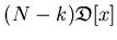 $ (N-k){\mathfrak{D}}[x]$