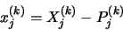 \begin{displaymath}x^{(k)}_{j} = X^{(k)}_{j}-P^{(k)}_{j} \end{displaymath}