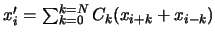 $x_{i}^{\prime} = \sum_{k=0}^{k=N}C_{k}(x_{i+k}+x_{i-k})$