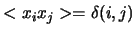 $<x_{i}x_{j}> = \delta(i,j)$