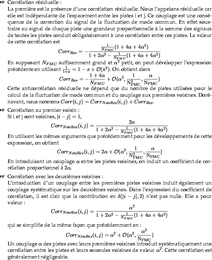 \begin{dinglist}{43}
\item Corr\'elation r\'esiduelle:\\
La premi\\lq ere est la ...
...pha^{2}$. Cette corr\'elation est g\'en\'eralement n\'egligeable.
\end{dinglist}