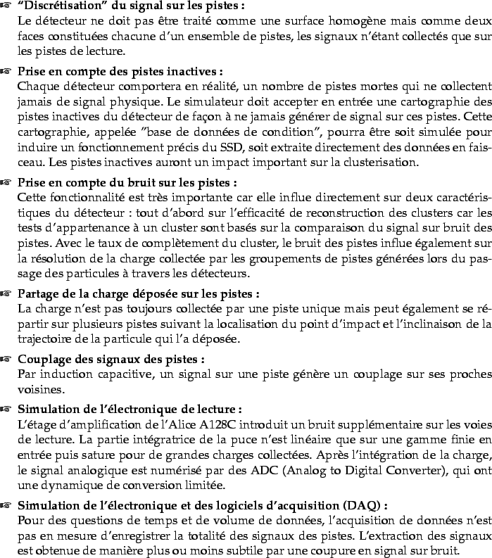 \begin{dinglist}{43}
\item {\bf \lq\lq Discr\'etisation'' du signal sur les pistes:}...
...\lq ere plus ou moins subtile par une coupure en signal sur bruit.
\end{dinglist}