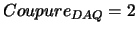 $Coupure_{DAQ} = 2$