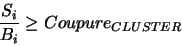 \begin{displaymath}\frac{S_{i}}{B_{i}}\ge Coupure_{CLUSTER}\end{displaymath}