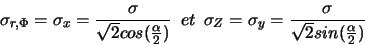 \begin{displaymath}\sigma_{r,\Phi} = \sigma_{x} = \frac{\sigma}{\sqrt{2}cos(\fra...
...Z} = \sigma_{y} = \frac{\sigma}{\sqrt{2}sin(\frac{\alpha}{2})} \end{displaymath}