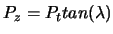 $P_{z}=P_{t}tan(\lambda)$