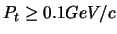 $P_{t}\ge0.1 GeV/c $
