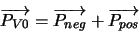 \begin{displaymath}\overrightarrow{P_{V0}} = \overrightarrow{P_{neg}} + \overrightarrow{P_{pos}} \end{displaymath}
