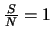 $\frac{S}{N} = 1$