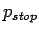 $ p_{stop}$