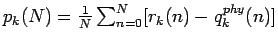 $ p_k(N) = \frac{1}{N} \sum_{n=0}^{N} [ r_k(n) - q_k^{phy}(n) ]$