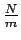 $ \frac{N}{m}$