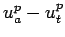 $\displaystyle u_a^p - u_t^p$