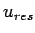 $ u_{res}$