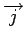 $ \overrightarrow{j}$