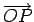 $ \overrightarrow{OP}$