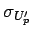 $ \sigma_{U'_p}$