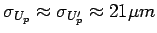 $ \sigma_{U_p} \approx \sigma_{U'_p} \approx 21 \mu m$
