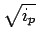 $ \sqrt{i_p}$