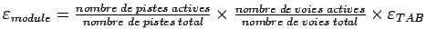 $ \varepsilon_{module} = \frac{nombre\; de\; pistes\; actives}{nombre\; de\; pis...
... de\; voies\; actives}{nombre \; de \; voies \; total} \times \varepsilon_{TAB}$