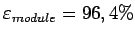 $ \varepsilon_{module} = 96,4 \%$