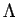 $ \Lambda$