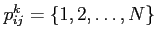 $ p^{k}_{ij}=\{1,2,\dots, N\}$