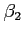 $ \beta_2$