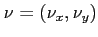 $ \nu=(\nu_x,\nu_y)$