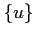 $ \{u\}$
