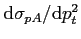$ \mathrm {d} \sigma _{pA} / \mathrm {d}p_t^2$