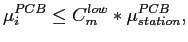 $\displaystyle \mu^{PCB}_{i} \leq C_{m}^{low} * \mu^{PCB}_{station},$