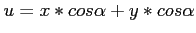 $ u=x*cos\alpha+y*cos\alpha$