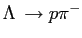 $ \Lambda\, \rightarrow p \pi^-$