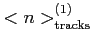 $ <n>_{\rm {tracks}}^{(1)}$