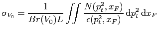 $\displaystyle \sigma_{V_0}=\frac{1}{Br(V_0) L} \iint \frac{N(p_t^2,x_F)}{\epsilon(p_t^2,x_F)} \, \mathrm{d} p_t^2\, \mathrm{d} x_F$