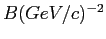 $ B (GeV/c)^{-2}$