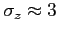 $ \sigma_z\approx3$