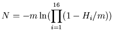 $\displaystyle N = -m\ln(\prod_{i=1}^{16}(1-H_i/m))$