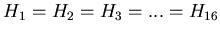 $\displaystyle H_1=H_2=H_3=...=H_{16}$