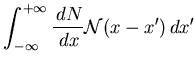 $\displaystyle \int_{-\infty}^{+\infty} \frac{\,dN}{\,dx} \mathcal N \mathnormal(x-x') \,dx'$