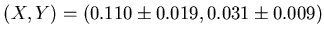 $ (X,Y) = (0.110 \pm 0.019, 0.031 \pm 0.009)$