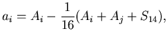 $\displaystyle a_i = A_i - \frac{1}{16} (A_i + A_j + S_{14}),$