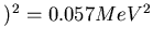 $ )^2 = 0.057 MeV^2$