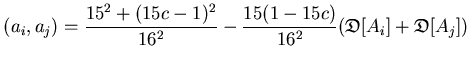 $\displaystyle (a_i,a_j)=\frac{15^2+(15c-1)^2}{16^2}
-\frac{15(1-15c)}{16^2}({\mathfrak{D}}[A_i] + {\mathfrak{D}}[A_j] )$