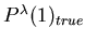 $ P^{\lambda}(1)_{true}$