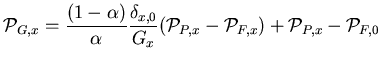 $\displaystyle {\mathcal{P}}_{G,x} = \frac{(1-\alpha)}{\alpha}\frac{\delta_{x,0}...
...al{P}}_{P,x} -{\mathcal{P}}_{F,x} ) + {\mathcal{P}}_{P,x} - {\mathcal{P}}_{F,0}$