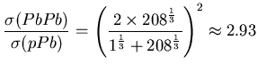 $\displaystyle \frac{\sigma(PbPb)}{\sigma(pPb)} = \left(\frac{2 \times 208^\frac{1}{3}}{1^\frac{1}{3} + 208^\frac{1}{3}}\right)^2 \approx 2.93$
